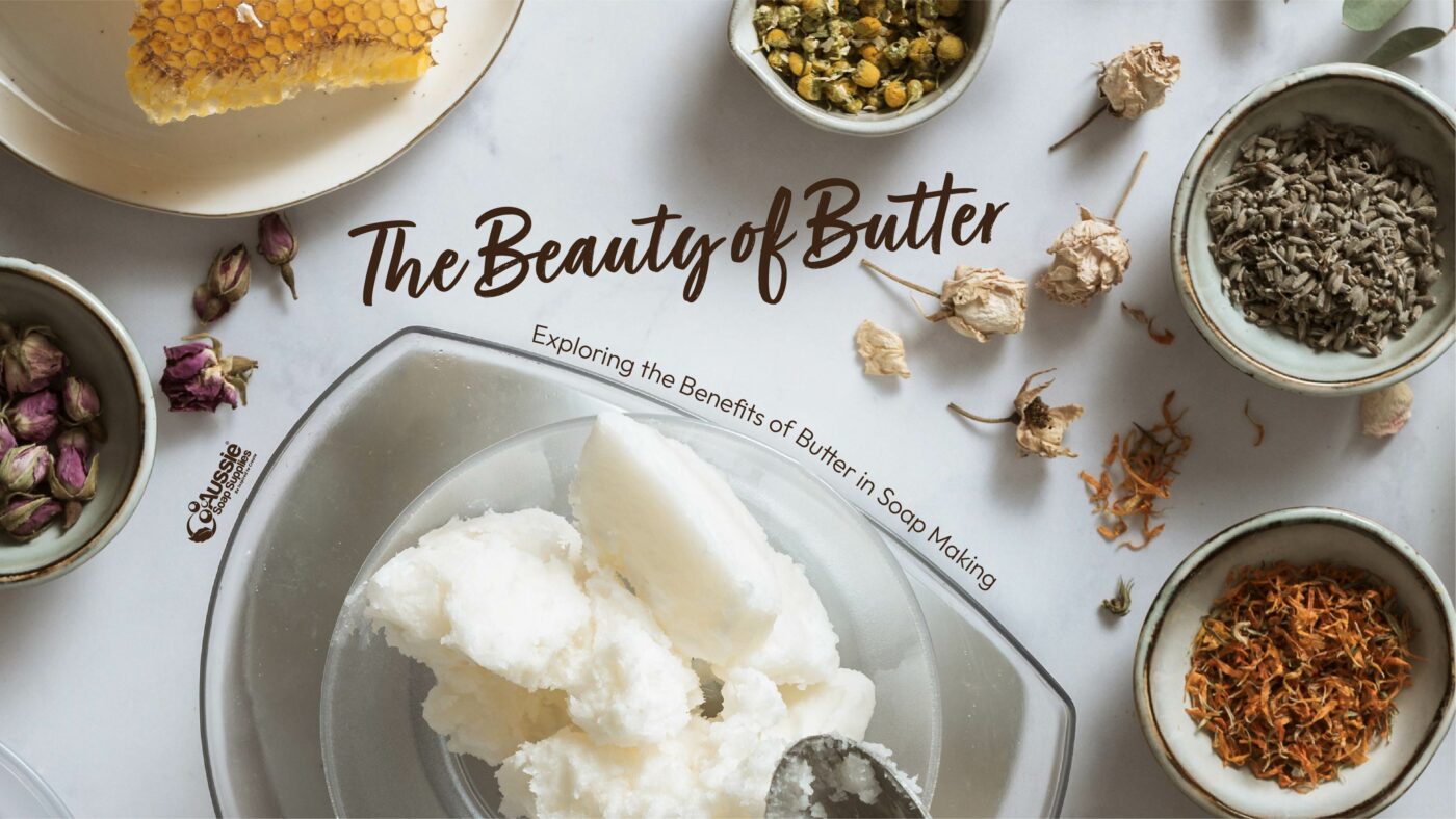 The Beauty of Butter - Exploring the Benefits of Butter in Soap Making